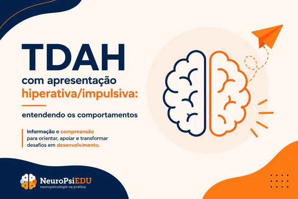 TDAH com apresentação hiperativa/impulsiva: entendendo os comportamentos